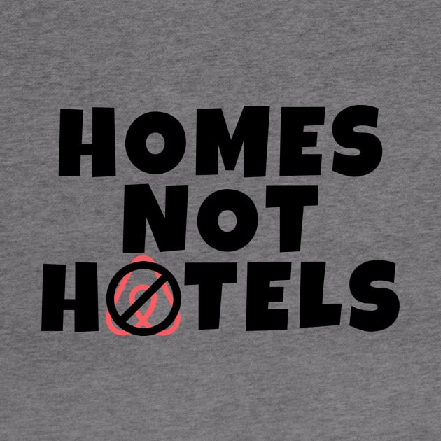 Anti Air BNB Homes Not Hotels by Little Duck Designs